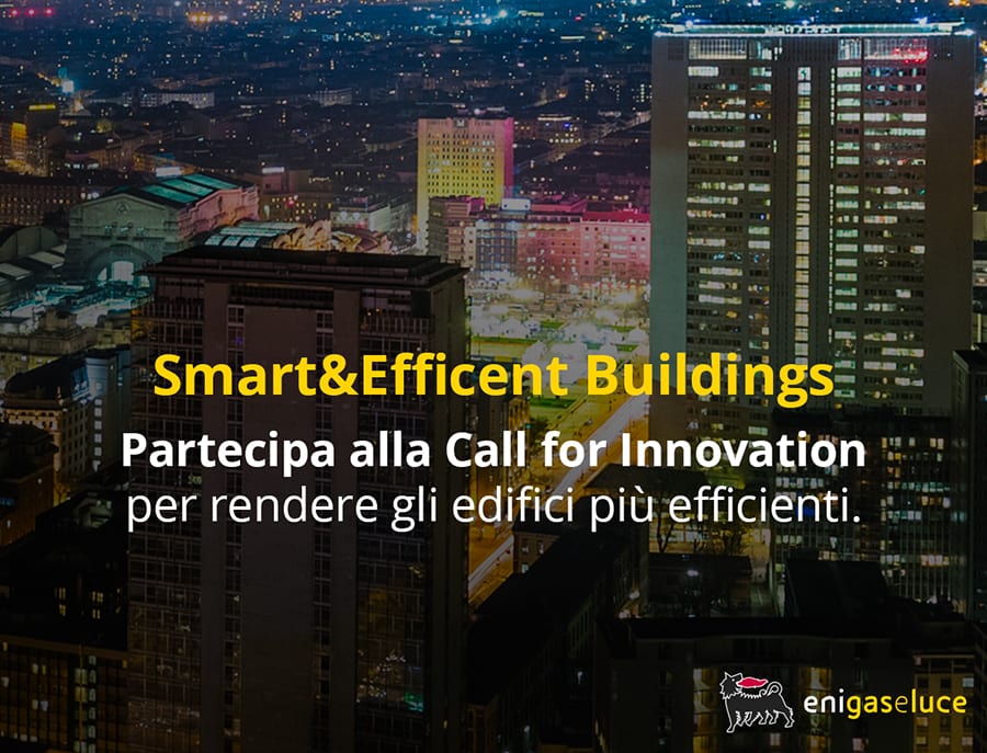 Eni gas e luce lancia la Call for Innovation Smart&Efficient Buildings